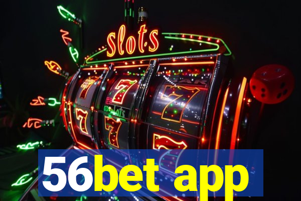 56bet app